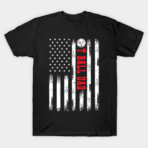 T-BALL DAD WHITE AMERICAN FLAG RED T-Shirt by Turnbill Truth Designs